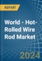 World - Hot-Rolled Wire Rod - Market Analysis, Forecast, Size, Trends and Insights - Product Image