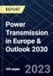 Power Transmission in Europe & Outlook 2030 - Product Thumbnail Image