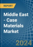 Middle East - Case Materials - Market Analysis, Forecast, Size, Trends and Insights- Product Image