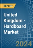 United Kingdom - Hardboard - Market Analysis, Forecast, Size, Trends and Insights- Product Image