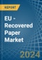 EU - Recovered Paper - Market Analysis, Forecast, Size, Trends and Insights - Product Image