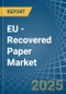 EU - Recovered Paper - Market Analysis, Forecast, Size, Trends and Insights - Product Image