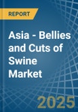 Asia - Bellies and Cuts of Swine (Salted, in Brine, Dried or Smoked) - Market Analysis, Forecast, Size, Trends and insights- Product Image