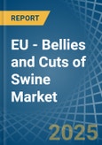 EU - Bellies and Cuts of Swine (Salted, in Brine, Dried or Smoked) - Market Analysis, Forecast, Size, Trends and insights- Product Image