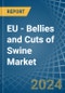 EU - Bellies and Cuts of Swine (Salted, in Brine, Dried or Smoked) - Market Analysis, Forecast, Size, Trends and insights - Product Image