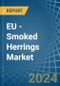 EU - Smoked Herrings - Market Analysis, Forecast, Size, Trends and Insights - Product Thumbnail Image