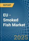 EU - Smoked Fish - Market Analysis, Forecast, Size, Trends and Insights- Product Image