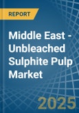 Middle East - Unbleached Sulphite Pulp - Market Analysis, Forecast, Size, Trends and Insights- Product Image