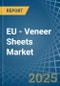 EU - Veneer Sheets - Market Analysis, Forecast, Size, Trends and Insights - Product Thumbnail Image