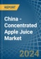 China - Concentrated Apple Juice - Market Analysis, Forecast, Size, Trends and Insights - Product Thumbnail Image