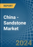 China - Sandstone - Market Analysis, Forecast, Size, Trends and Insights- Product Image