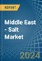 Middle East - Salt - Market Analysis, Forecast, Size, Trends and Insights - Product Image