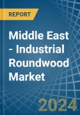 Middle East - Industrial Roundwood (Non-Coniferous) - Market Analysis, Forecast, Size, Trends and Insights- Product Image