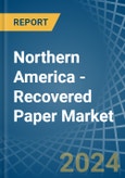 Northern America - Recovered Paper - Market Analysis, Forecast, Size, Trends and Insights- Product Image