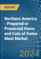 Northern America - Prepared or Preserved Hams and Cuts of Swine Meat - Market Analysis, Forecast, Size, Trends and Insights - Product Thumbnail Image