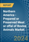 Northern America - Prepared or Preserved Meat or offal of Bovine Animals - Market Analysis, Forecast, Size, Trends and Insights- Product Image