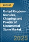 United Kingdom - Granules, Chippings and Powder of Monumental Stone - Market Analysis, Forecast, Size, Trends and Insights - Product Thumbnail Image