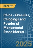 China - Granules, Chippings and Powder of Monumental Stone - Market Analysis, Forecast, Size, Trends and Insights- Product Image