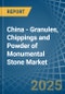 China - Granules, Chippings and Powder of Monumental Stone - Market Analysis, Forecast, Size, Trends and Insights - Product Thumbnail Image