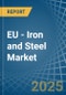 EU - Iron and Steel - Market Analysis, Forecast, Size, Trends and Insights - Product Thumbnail Image