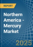 Northern America - Mercury - Market Analysis, Forecast, Size, Trends and Insights- Product Image