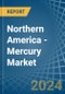 Northern America - Mercury - Market Analysis, Forecast, Size, Trends and Insights - Product Image