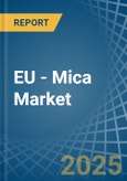 EU - Mica - Market Analysis, Forecast, Size, Trends and Insights- Product Image