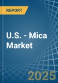 U.S. - Mica - Market Analysis, Forecast, Size, Trends and Insights- Product Image