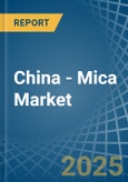 China - Mica - Market Analysis, Forecast, Size, Trends and Insights- Product Image