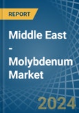 Middle East - Molybdenum - Market Analysis, Forecast, Size, Trends and Insights- Product Image