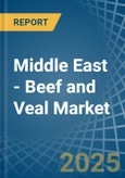 Middle East - Beef and Veal (Salted, in Brine, Dried or Smoked) - Market Analysis, Forecast, Size, Trends and insights- Product Image