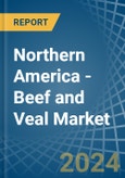 Northern America - Beef and Veal (Salted, in Brine, Dried or Smoked) - Market Analysis, Forecast, Size, Trends and insights- Product Image