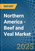 Northern America - Beef and Veal (Salted, in Brine, Dried or Smoked) - Market Analysis, Forecast, Size, Trends and insights- Product Image