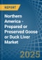 Northern America - Prepared or Preserved Goose or Duck Liver - Market Analysis, Forecast, Size, Trends and Insights - Product Thumbnail Image