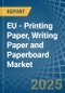 EU - Printing Paper, Writing Paper and Paperboard - Market Analysis, Forecast, Size, Trends and Insights - Product Image