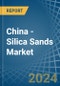China - Silica Sands (Quartz Sands or Industrial Sands) - Market Analysis, Forecast, Size, Trends and Insights - Product Image