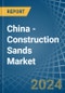 China - Construction Sands - Market Analysis, Forecast, Size, Trends and Insights - Product Thumbnail Image