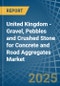 United Kingdom - Gravel, Pebbles and Crushed Stone for Concrete and Road Aggregates - Market Analysis, forecast, Size, Trends and Insights - Product Image