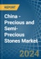 China - Precious and Semi-Precious Stones - Market Analysis, Forecast, Size, Trends and Insights - Product Image