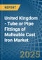 United Kingdom - Tube or Pipe Fittings of Malleable Cast Iron - Market Analysis, Forecast, Size, Trends and Insights - Product Thumbnail Image