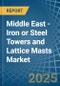 Middle East - Iron or Steel Towers and Lattice Masts - Market Analysis, Forecast, Size, Trends and Insights - Product Thumbnail Image