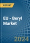 EU - Beryl - Market Analysis, Forecast, Size, Trends and Insights - Product Image