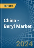 China - Beryl - Market Analysis, Forecast, Size, Trends and Insights- Product Image