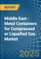 Middle East - Metal Containers for Compressed or Liquefied Gas - Market Analysis, forecast, Size, Trends and Insights - Product Thumbnail Image