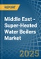 Middle East - Super-Heated Water Boilers - Market Analysis, Forecast, Size, Trends and Insights - Product Thumbnail Image