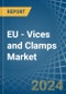 EU - Vices and Clamps - Market Analysis, Forecast, Size, Trends and Insights - Product Thumbnail Image