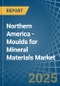 Northern America - Moulds for Mineral Materials - Market Analysis, forecast, Size, Trends and Insights - Product Thumbnail Image