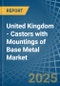 United Kingdom - Castors with Mountings of Base Metal - Market Analysis, Forecast, Size, Trends and Insights - Product Thumbnail Image