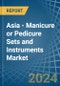 Asia - Manicure or Pedicure Sets and Instruments - Market Analysis, Forecast, Size, Trends and Insights - Product Image