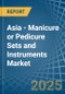 Asia - Manicure or Pedicure Sets and Instruments - Market Analysis, Forecast, Size, Trends and Insights - Product Thumbnail Image